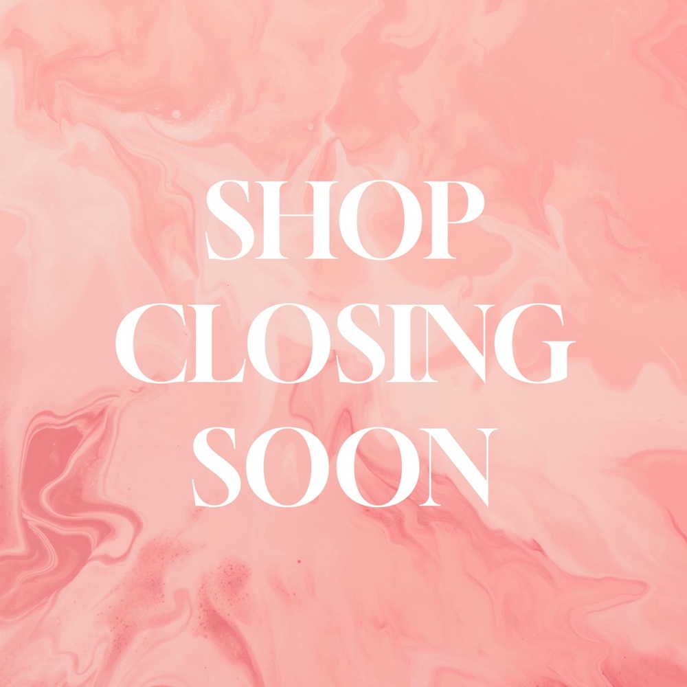 SHOP CLOSING SOON 🚨